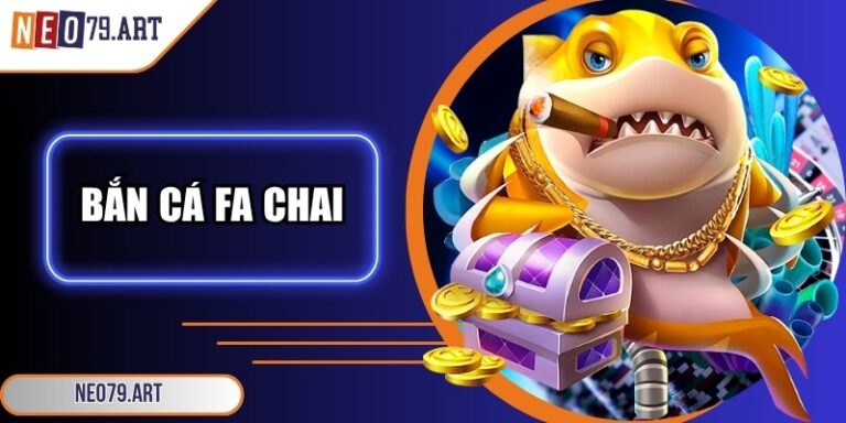 Bắn cá FA Chai