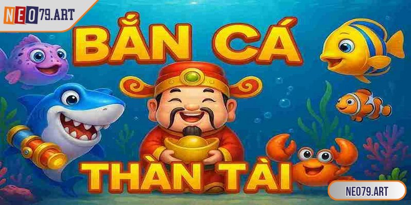 Bắn cá Thần Tài mở ra thế giới đại dương huyền bí