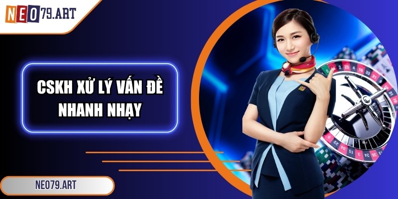 CSKH được đào tạo bài bản, xử lý vấn đề nhanh nhạy