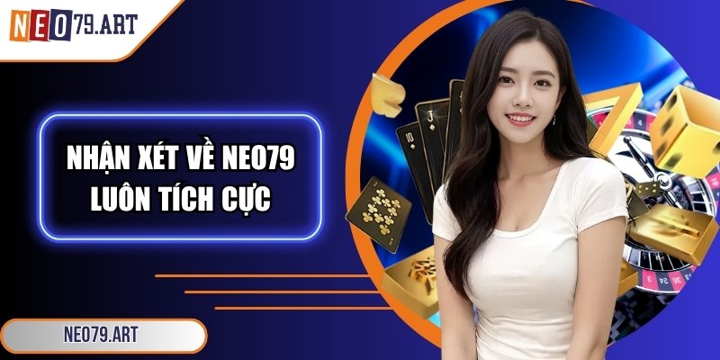 Nhận xét về nền tảng luôn tích cực