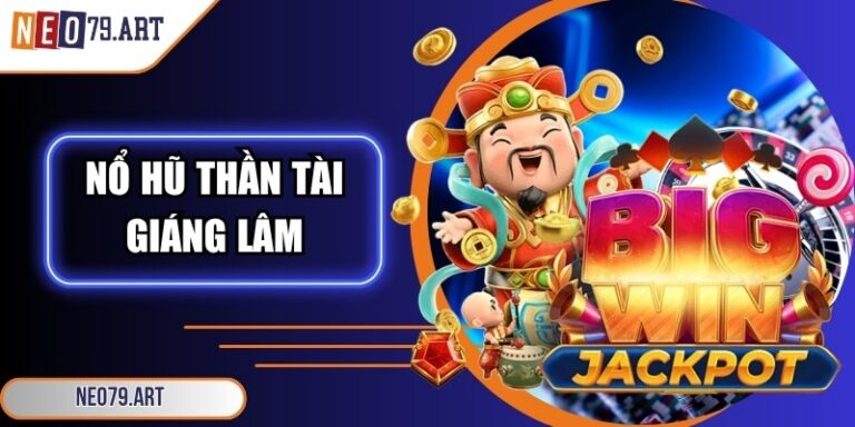 Nổ hũ Thần Tài Giáng Lâm