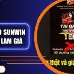 Cảnh Báo Sunwin Đang Bị Làm Giả - Nhận Diện Thông Qua Neo79